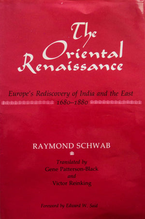 The Oriental Renaissance: Europe's Discovery of India and the East, 16801880,Used