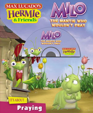 Milo, the Mantis Who Wouldn't Pray (Max Lucado's Hermie & Friends),Used