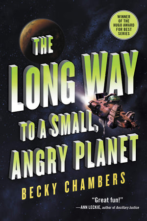 The Long Way To A Small, Angry Planet (Wayfarers, 1)