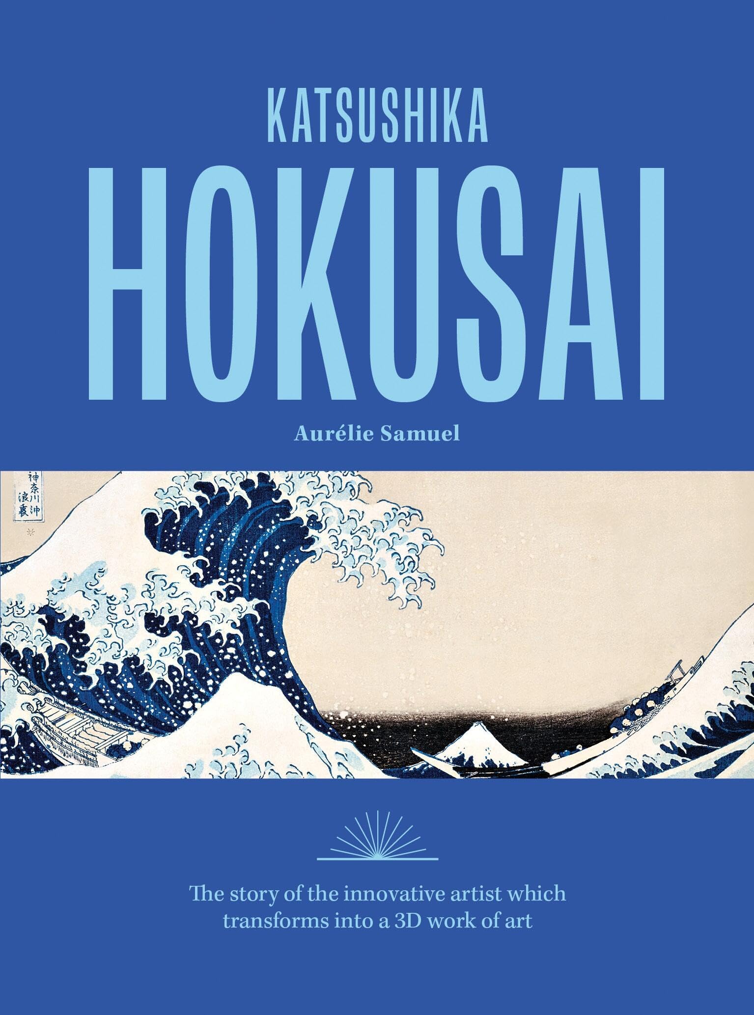 Katsushika Hokusai: The Story Of The Iconic Artist That Transforms Into A 3D Work Of Art