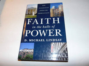 Faith in the Halls of Power: How Evangelicals Joined the American Elite,Used