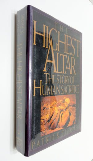 The Highest Altar: The Story of Human Sacrifice,Used