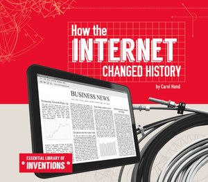 How the Internet Changed History (Essential Library of Inventions),Used