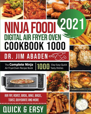 Ninja Foodi Digital Air Fryer Oven Cookbook 1000: The Complete Ninja Air Fryer Oven Recipe Book1000Day Easy Quick Tasty Dishes ,Used