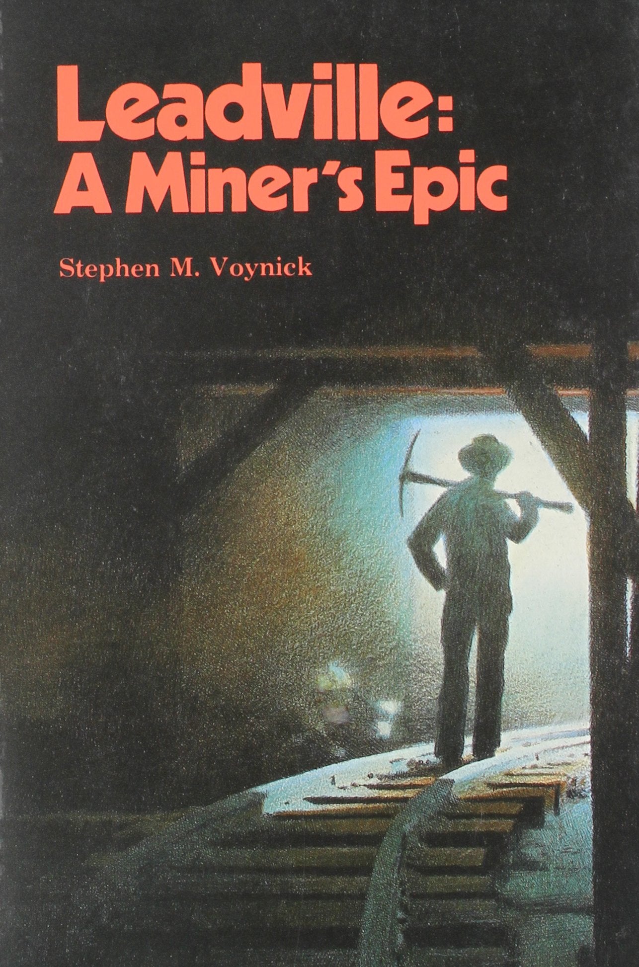 Leadville: A Miner's Epic,New
