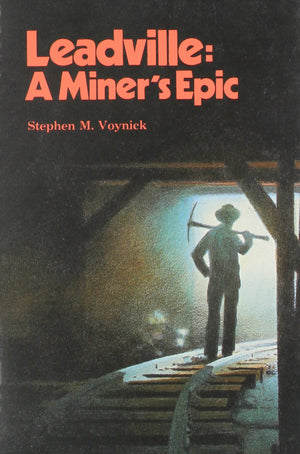 Leadville: A Miner's Epic,New