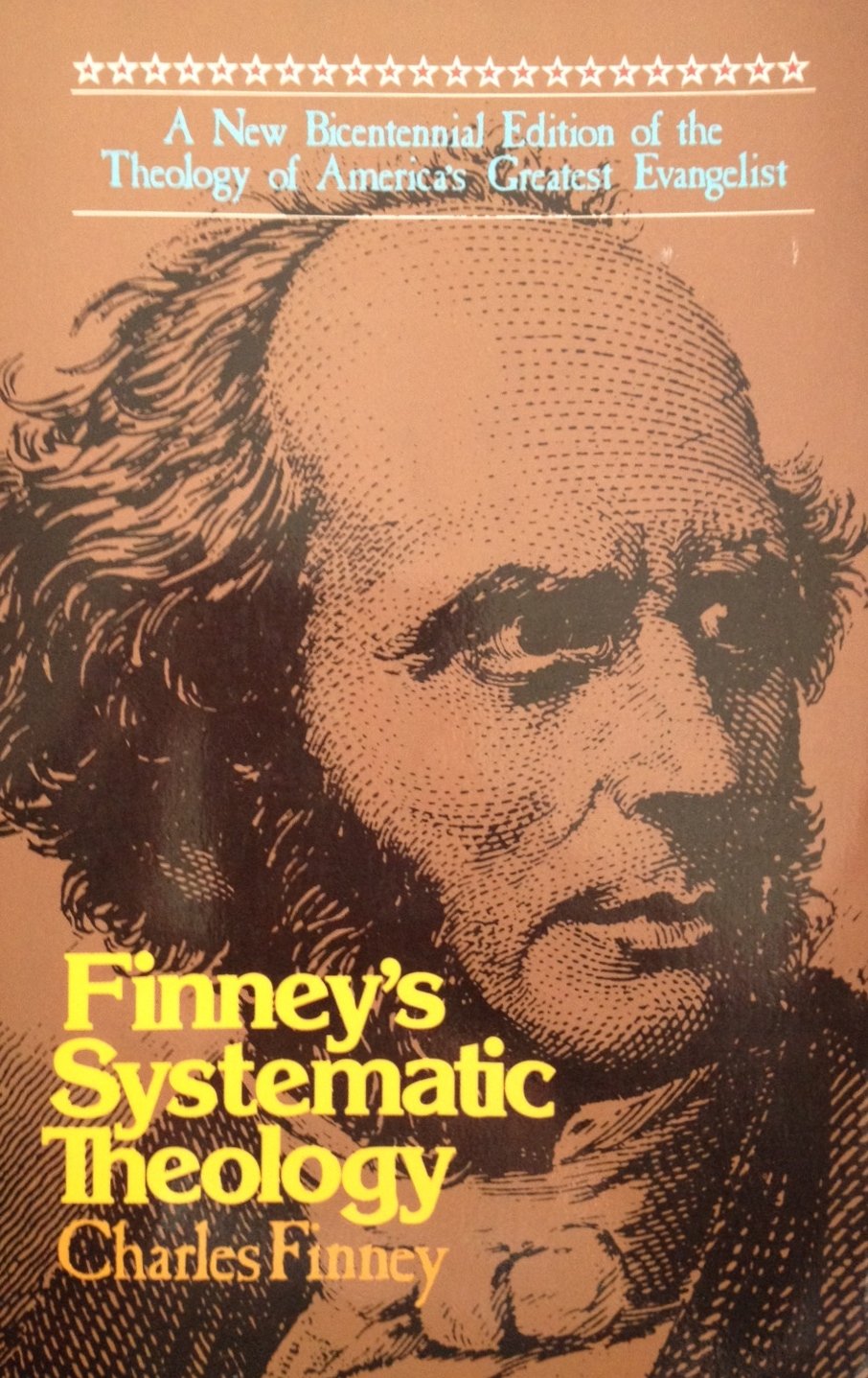 Finney'S Systematic Theology A New Bicentennial Edition Of The Theology Of America'S Greatest Evangelist