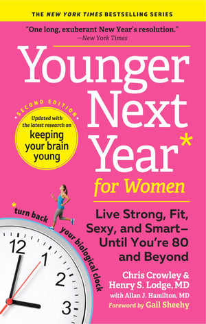 Younger Next Year for Women: Live Strong, Fit, Sexy, and SmartUntil You?re 80 and Beyond,Used