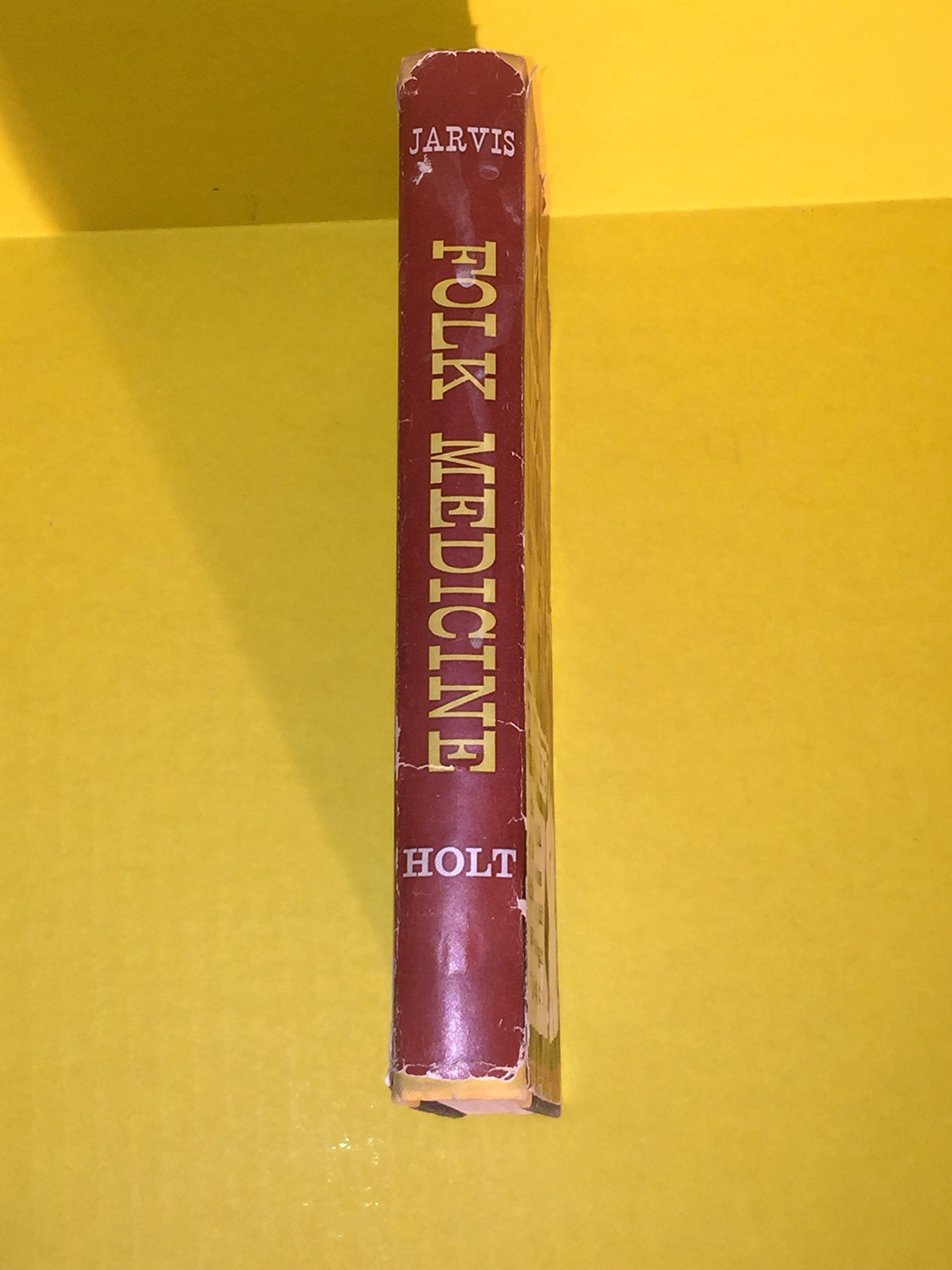 Folk Medicine: A Vermont Doctor s Guide to Good Health