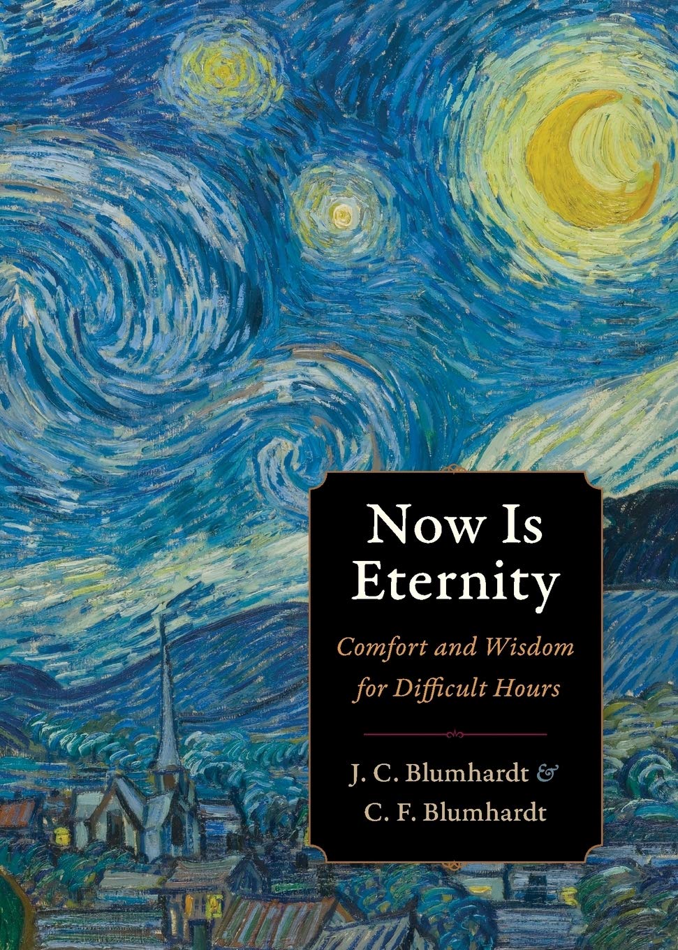 Now Is Eternity: Comfort and Wisdom for Difficult Hours (Plough Spiritual Guides: Backpack Classics),Used