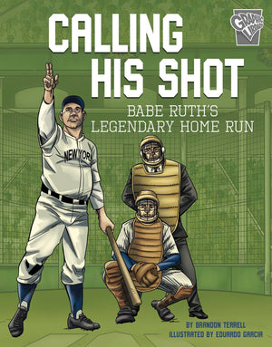 Calling His Shot: Babe Ruth'S Legendary Home Run (Greatest Sports Moments),Used