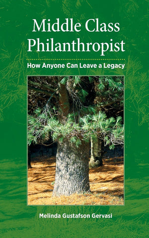 Middle Class Philanthropist: How Anyone Can Leave a Legacy,Used