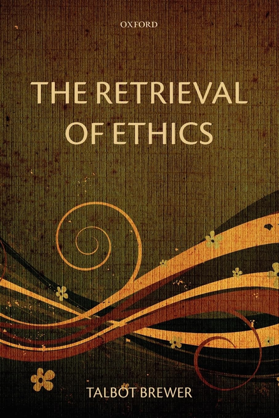 The Retrieval Of Ethics