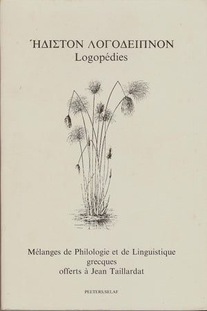 Ediston Logodeipnon, Logopedies. Melanges De Philologie Et De Linguistique Grecques Offerts A Jean Taillardat (Societe D'Etudes ,Used