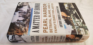A Matter of Honor: Pearl Harbor: Betrayal, Blame, and a Familys Quest for Justice-New