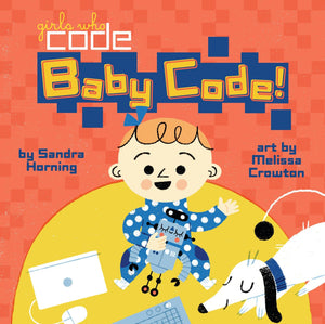 Baby Code! (Girls Who Code),New