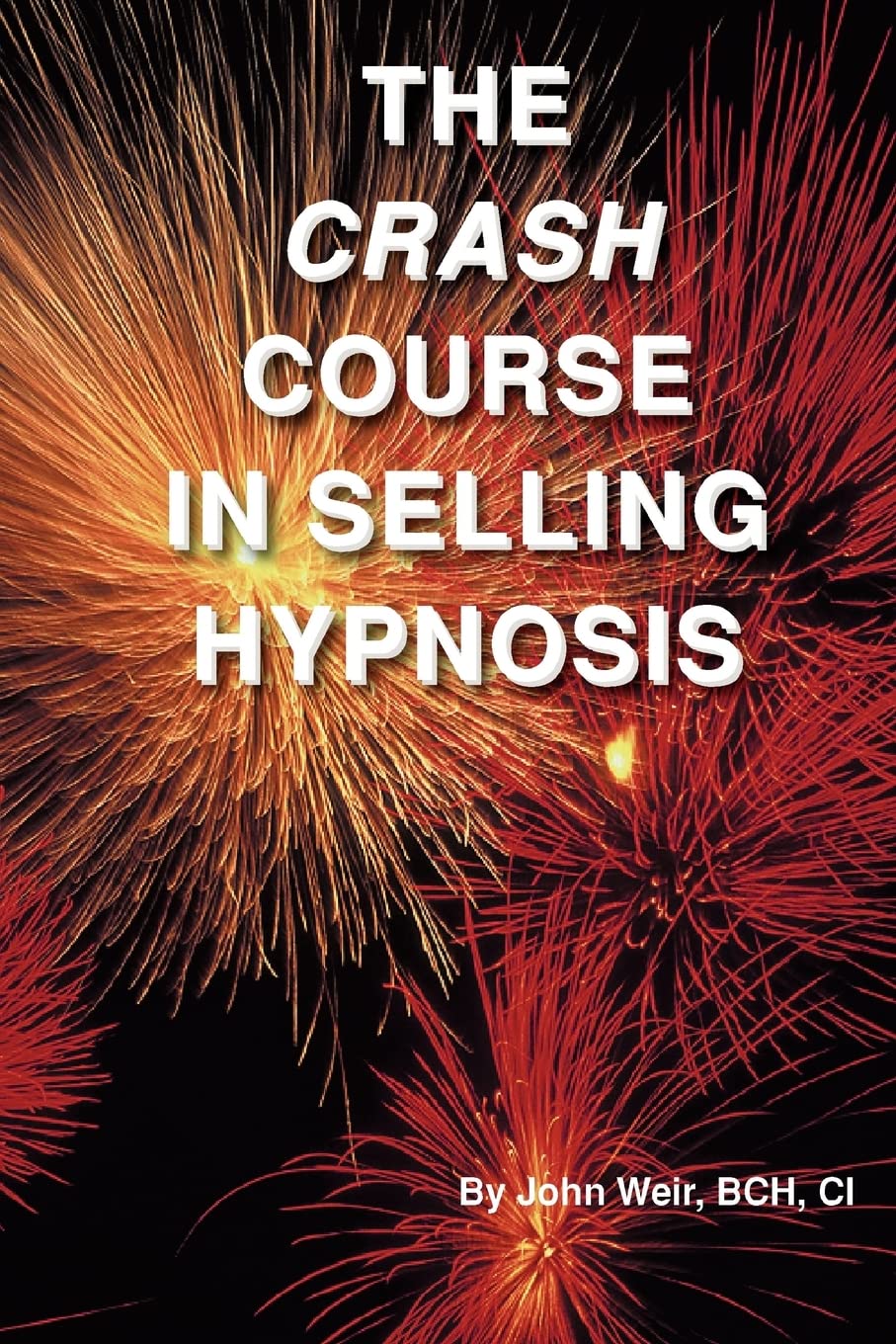 The Crash Course In Selling Hypnosis,Used
