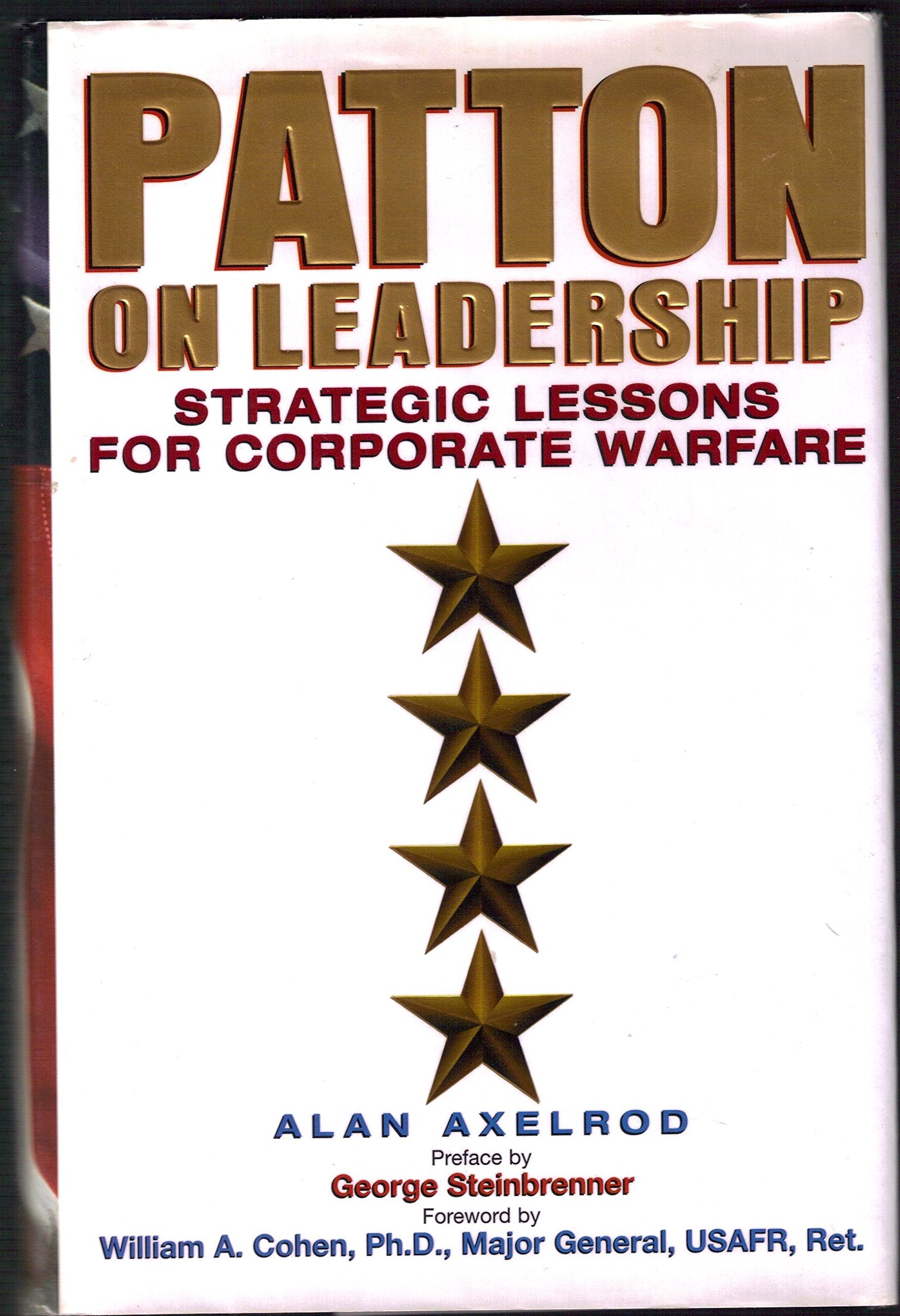 Patton On Leadership: Strategic Lessons For Corporate Warfare
