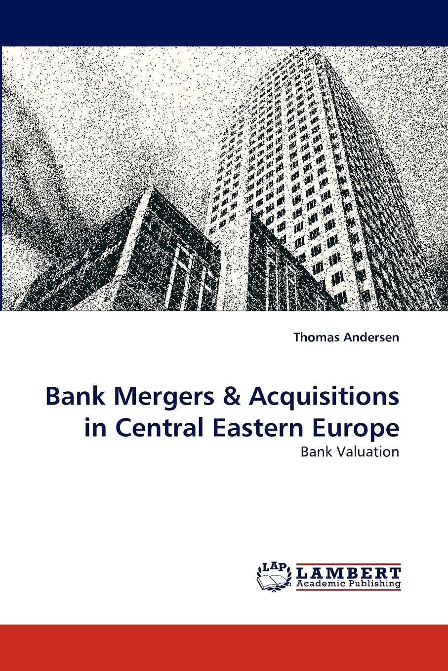 Bank Mergers & Acquisitions in Central Eastern Europe: Bank Valuation,Used