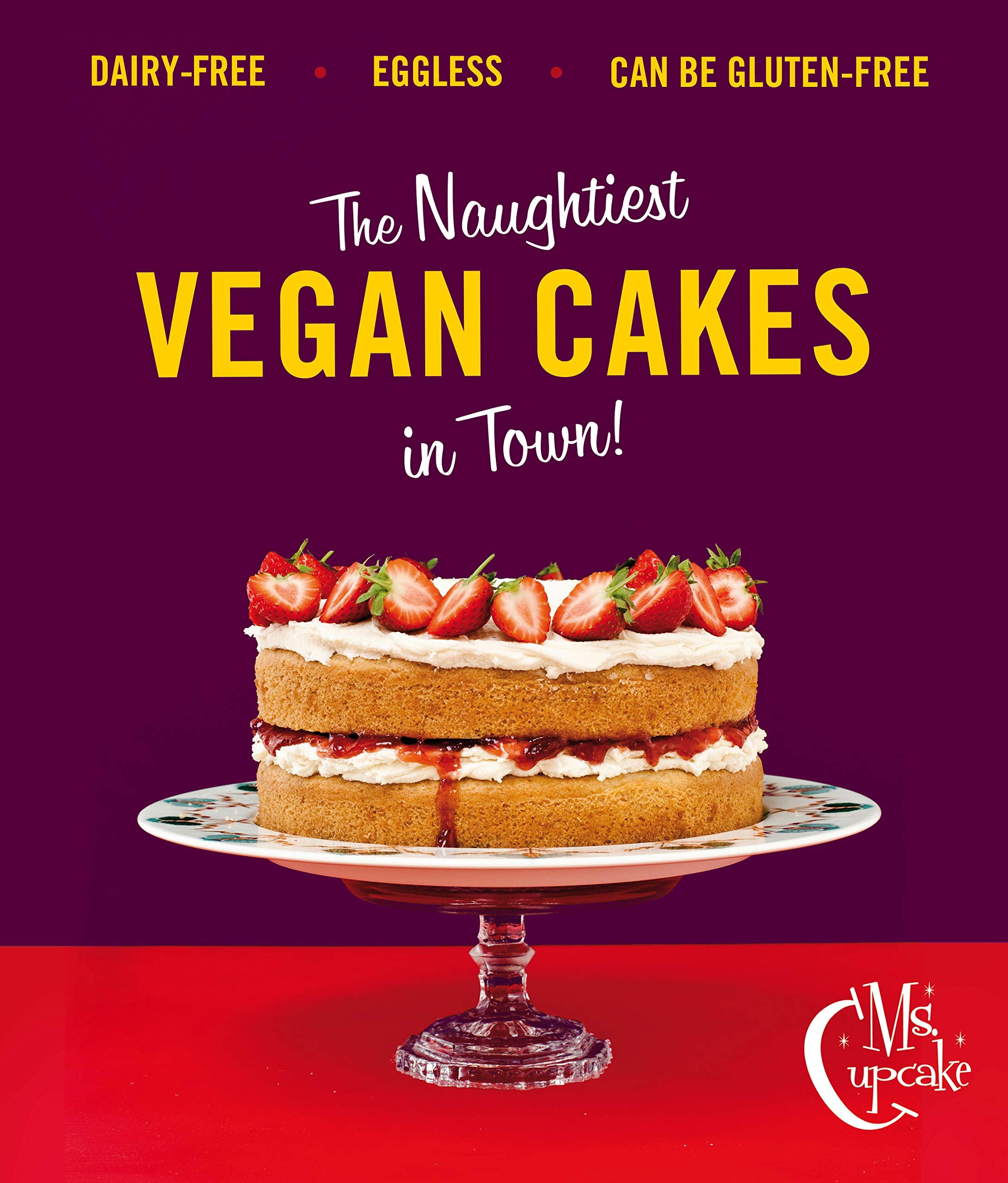 Ms. Cupcake: The Naughtiest Vegan Cakes in Town!,Used