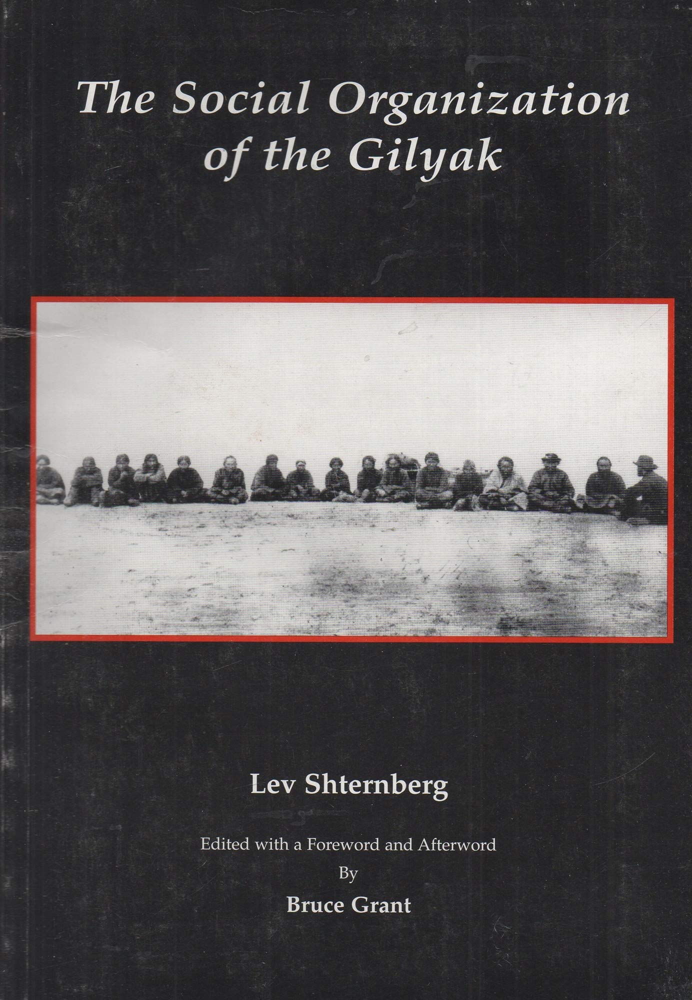 The Social Organization Of The Gilyak (Anthropological Papers Of The American Museum Of Natural History)-used