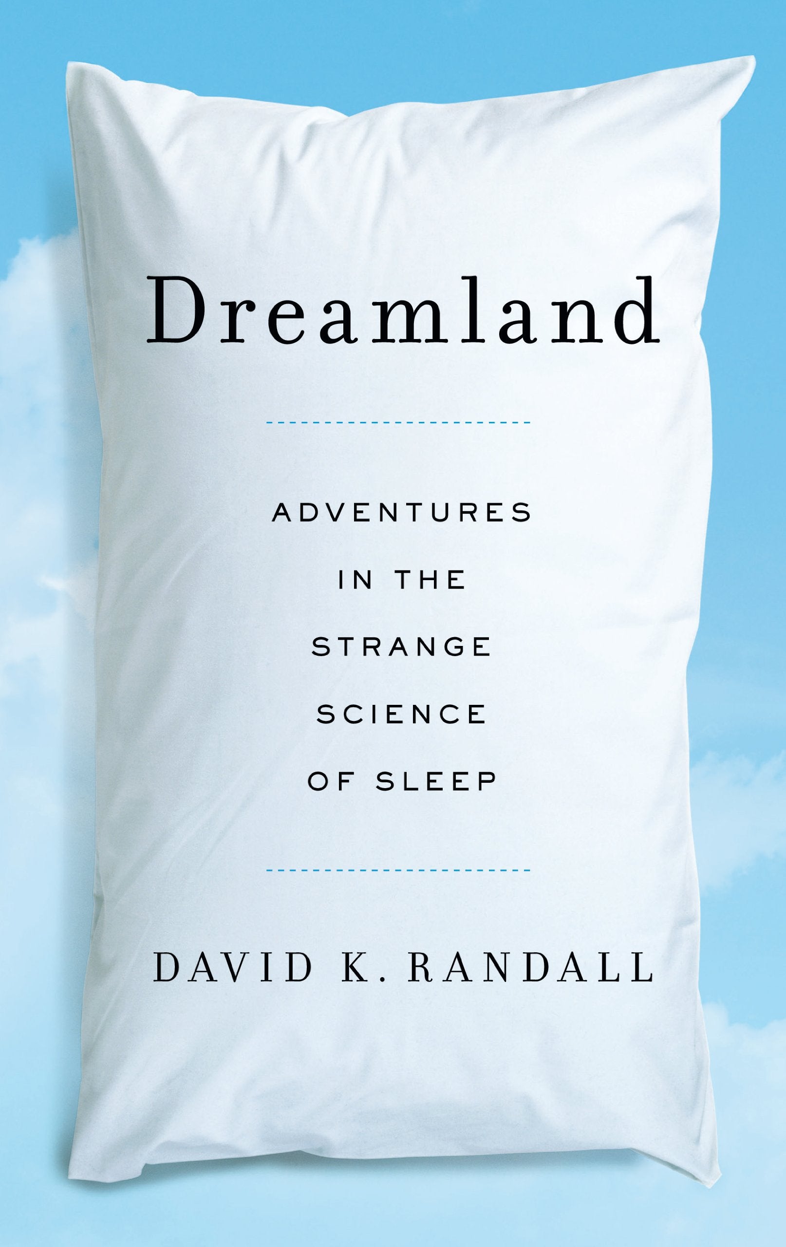 Dreamland: Adventures in the Strange Science of Sleep (Thorndike Press Large Print Nonfiction),Used