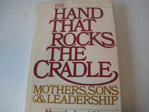 The Hand That Rocks The Cradle: Mothers, Sons & Leadership