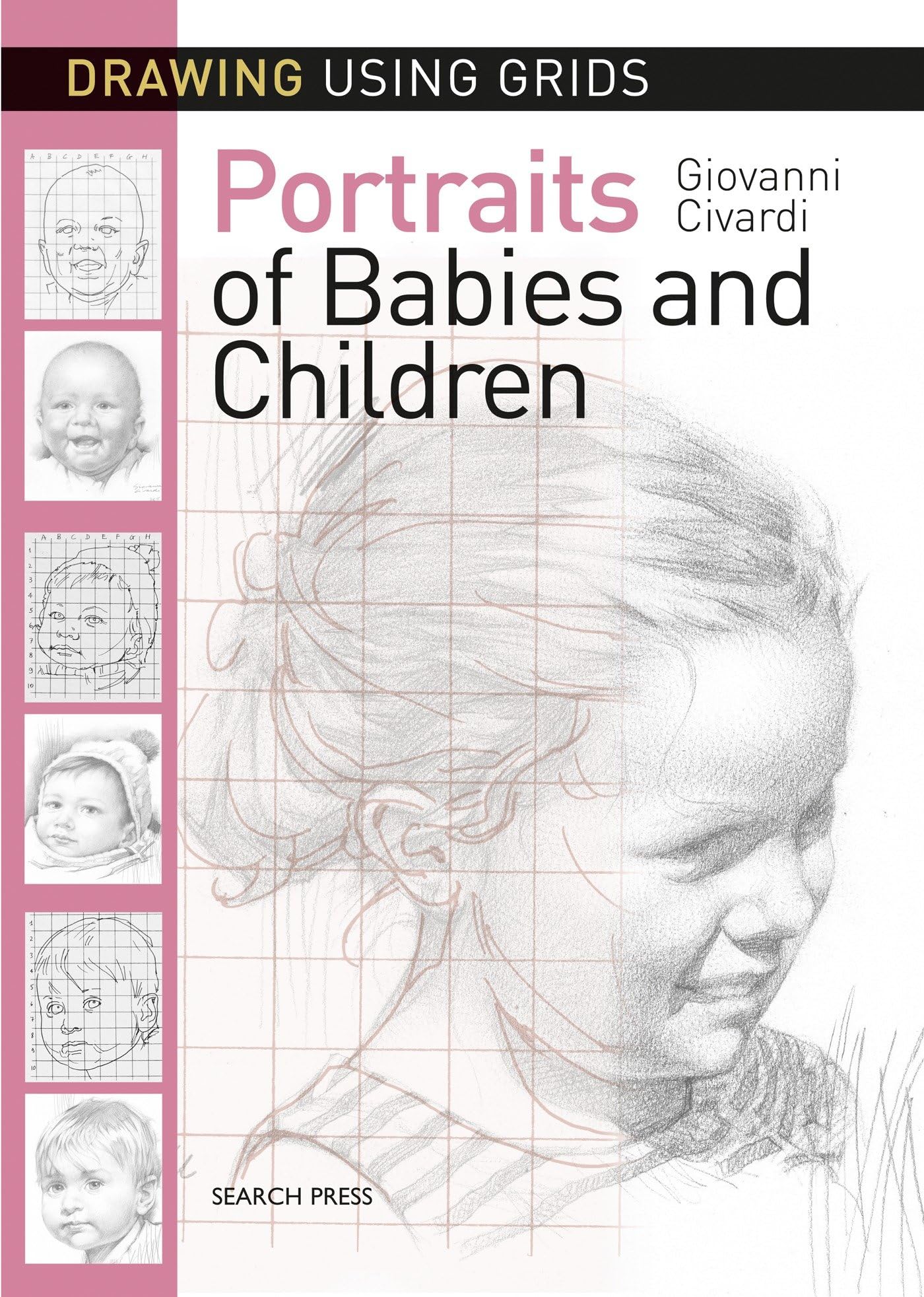 Drawing Using Grids: Portraits Of Babies & Children