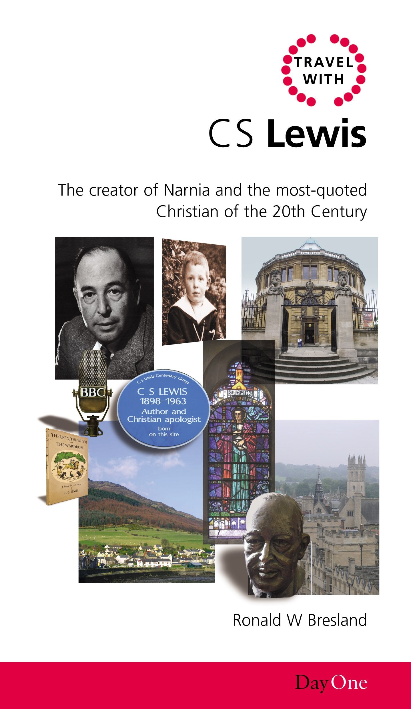 Travel with C S Lewis: The creator of Narnia and most quoted Christian of the 20th Century (Day One Travel Guides),Used
