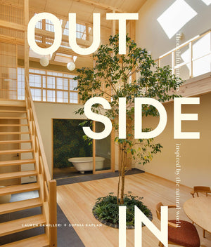 Outside In: Thoughtful design inspired by the natural world,New