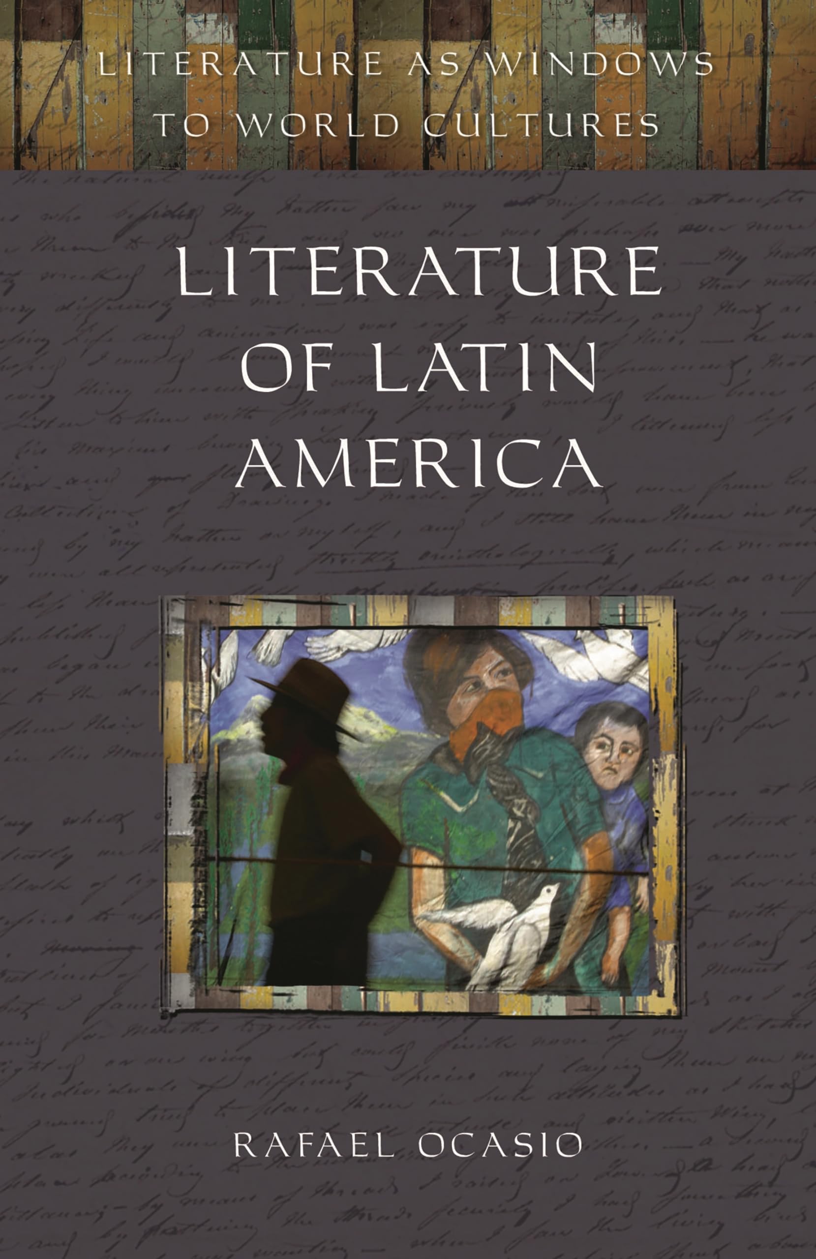 Literature of Latin America (Literature as Windows to World Cultures),Used