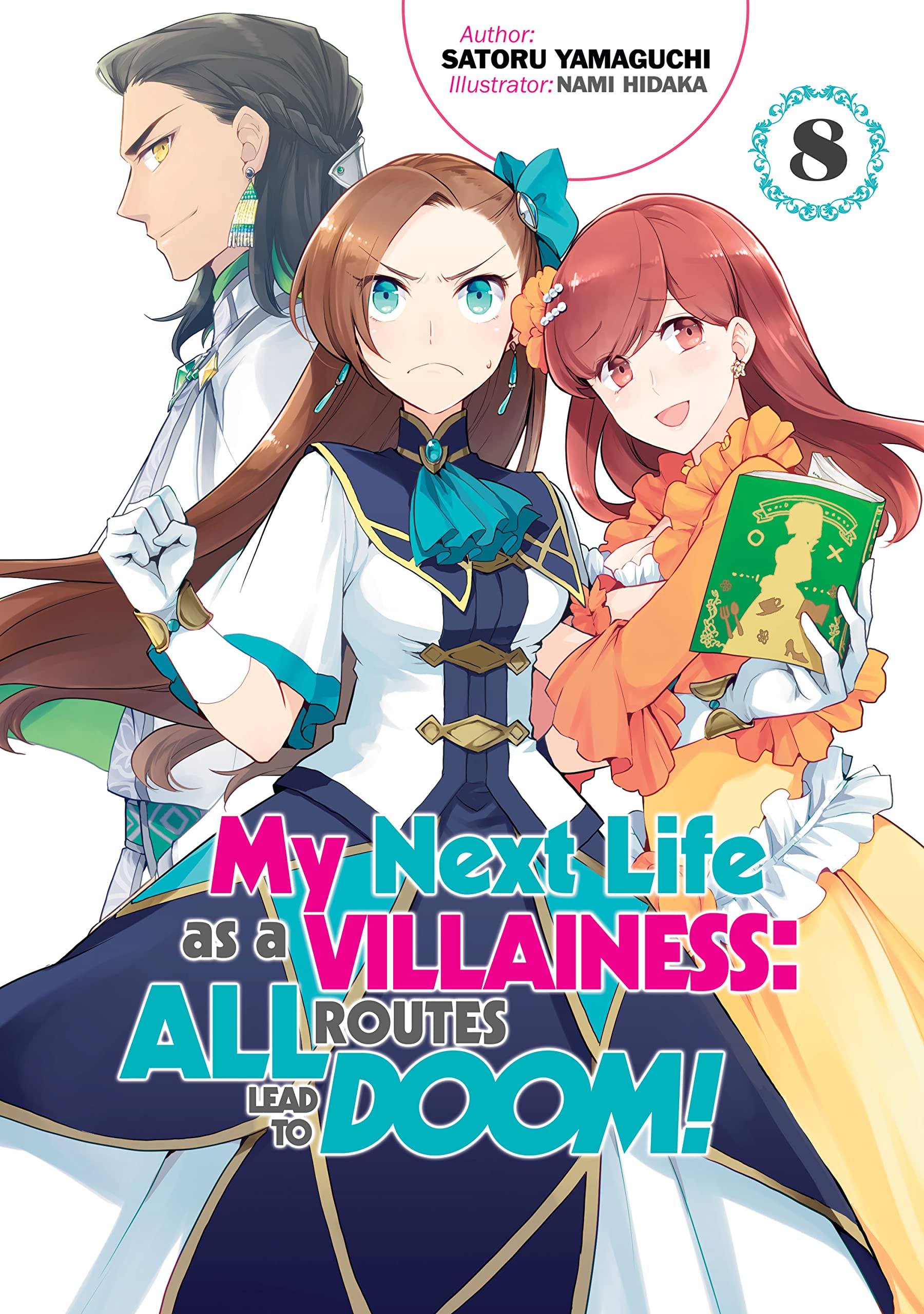 My Next Life as a Villainess: All Routes Lead to Doom! Volume 8 (My Next Life as a Villainess: All Routes Lead to Doom! (Light N