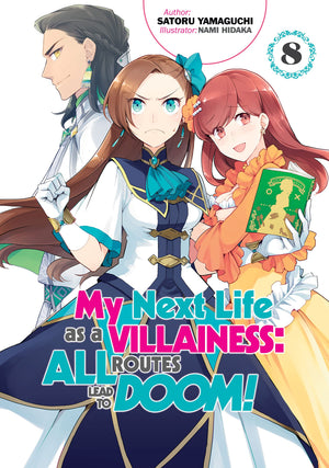 My Next Life as a Villainess: All Routes Lead to Doom! Volume 8 (My Next Life as a Villainess: All Routes Lead to Doom! (Light N