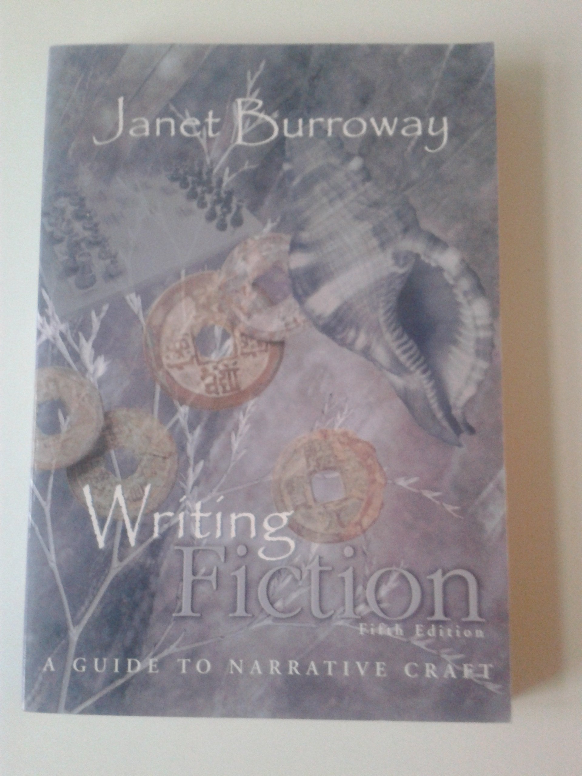 Writing Fiction: A Guide to Narrative Craft (5th Edition),New