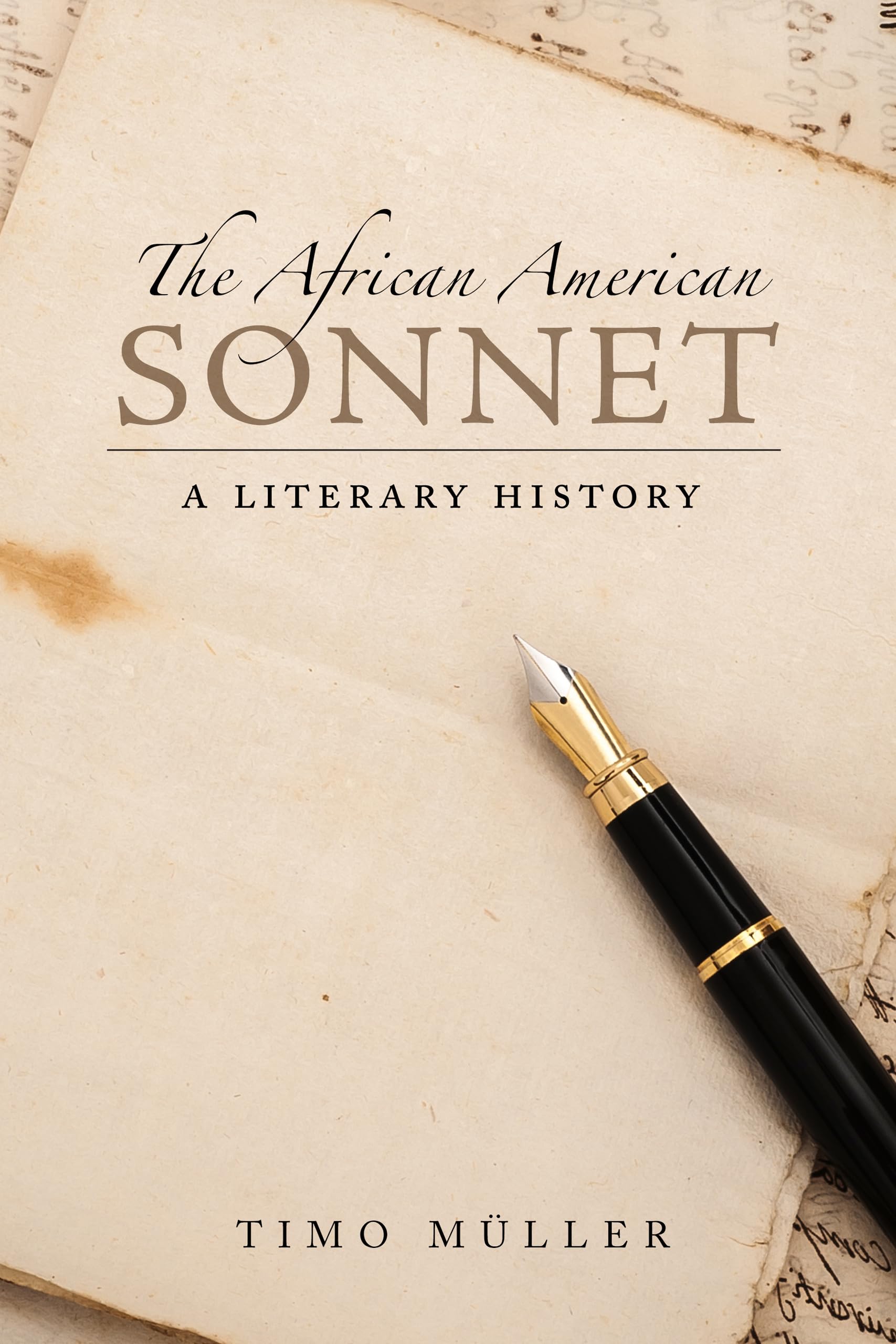 The African American Sonnet: A Literary History (Margaret Walker Alexander Series in African American Studies),Used