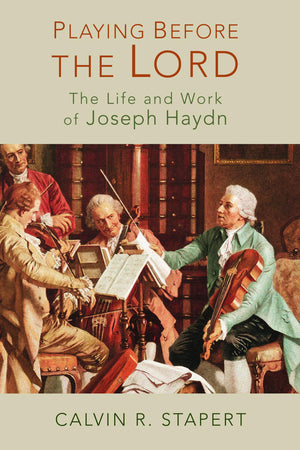 Playing Before the Lord: The Life and Work of Joseph Haydn,Used