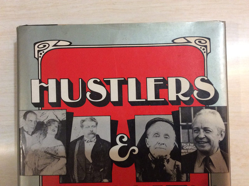 Hustlers and Con Men: An Anecdotal History of the Confidence Man and His Games,Used