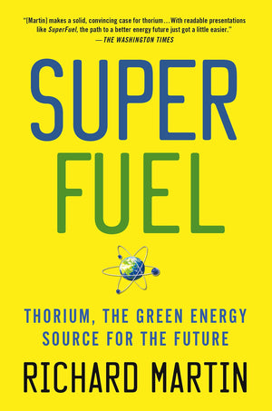 Superfuel: Thorium, The Green Energy Source For The Future (Macsci),Used
