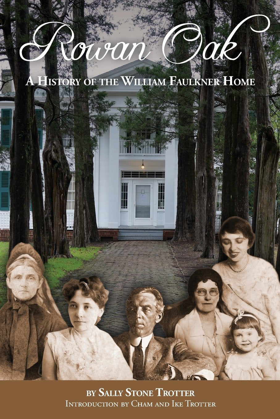 Rowan Oak: A History of the William Faulkner Home,Used