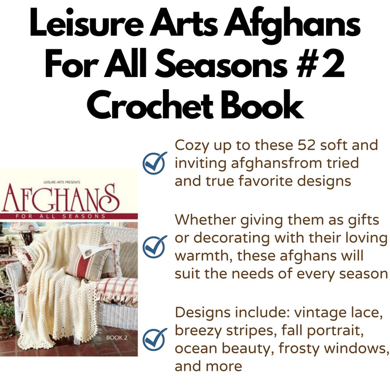 Afghans For All Seasons52 Tried And True Favorites From Leisure Arts, All In One Spectacular Edition