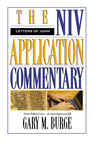 The Letters of John: The NIV Application Commentary: From Biblical Text...to Contemporary Life,Used