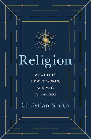 Religion: What It Is, How It Works, and Why It Matters,Used