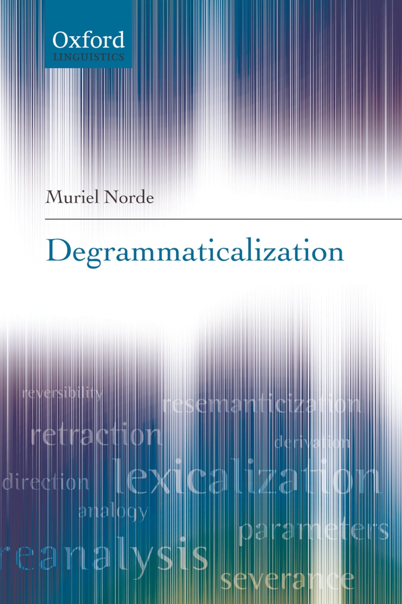 Degrammaticalization (Oxford Linguistics),Used