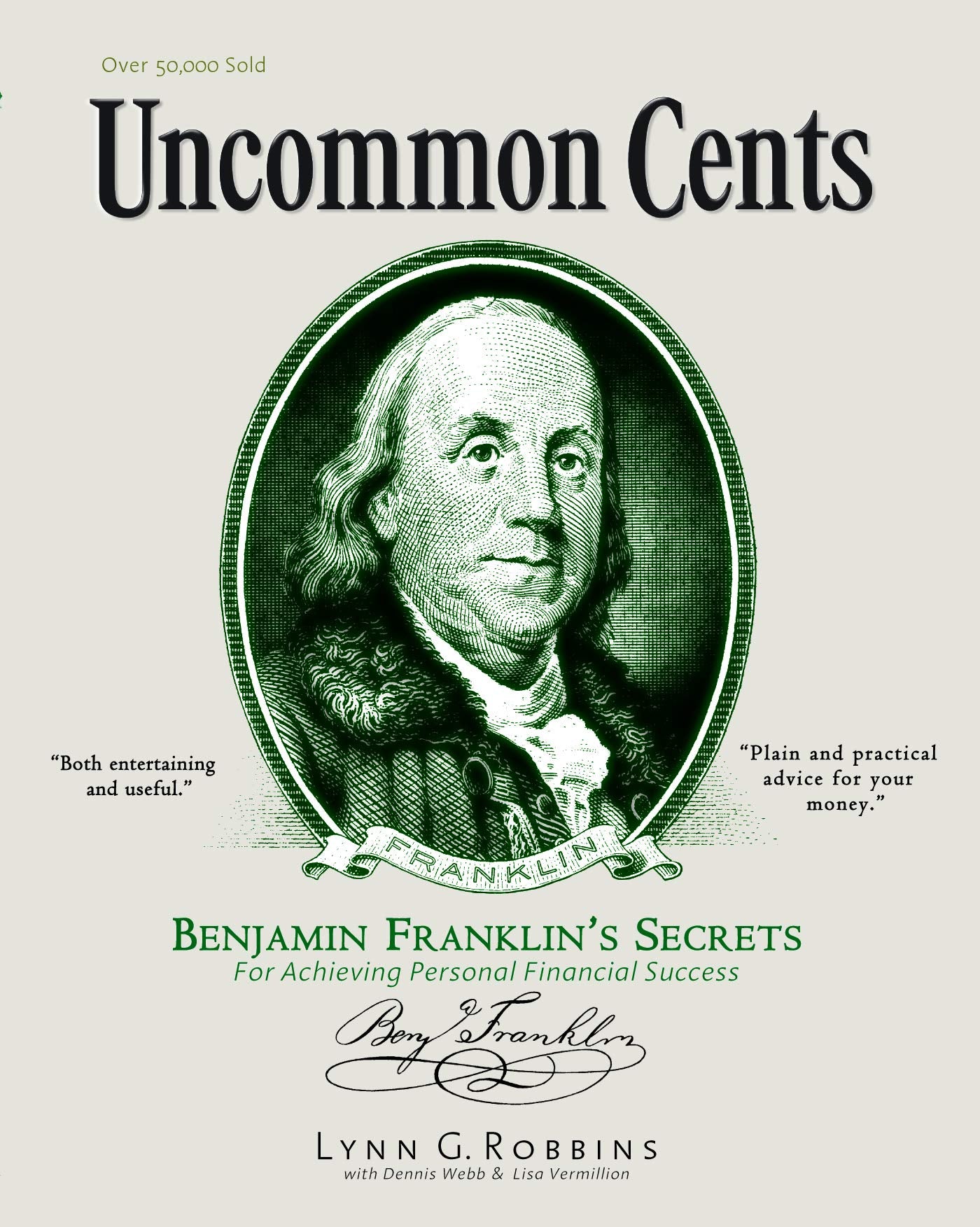 Uncommon Cents: Benjamin Franklin Secrets To Achieving Personal Financial Success-used