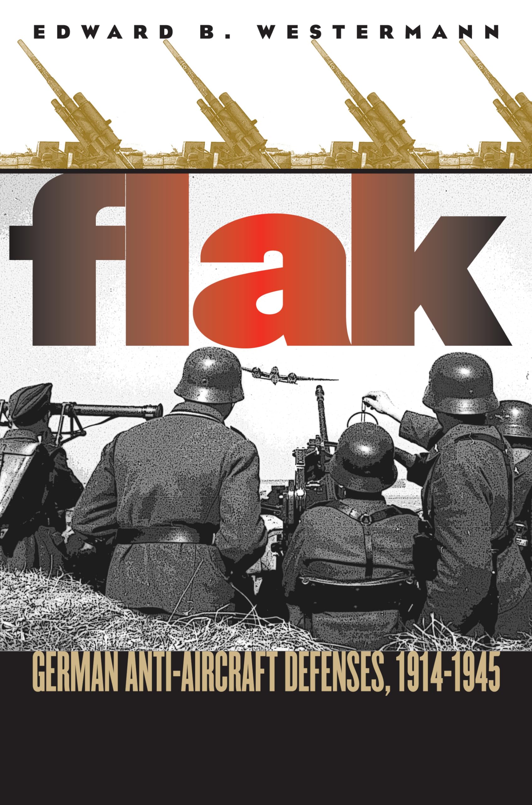 Flak: German Antiaircraft Defenses, 19141945,Used
