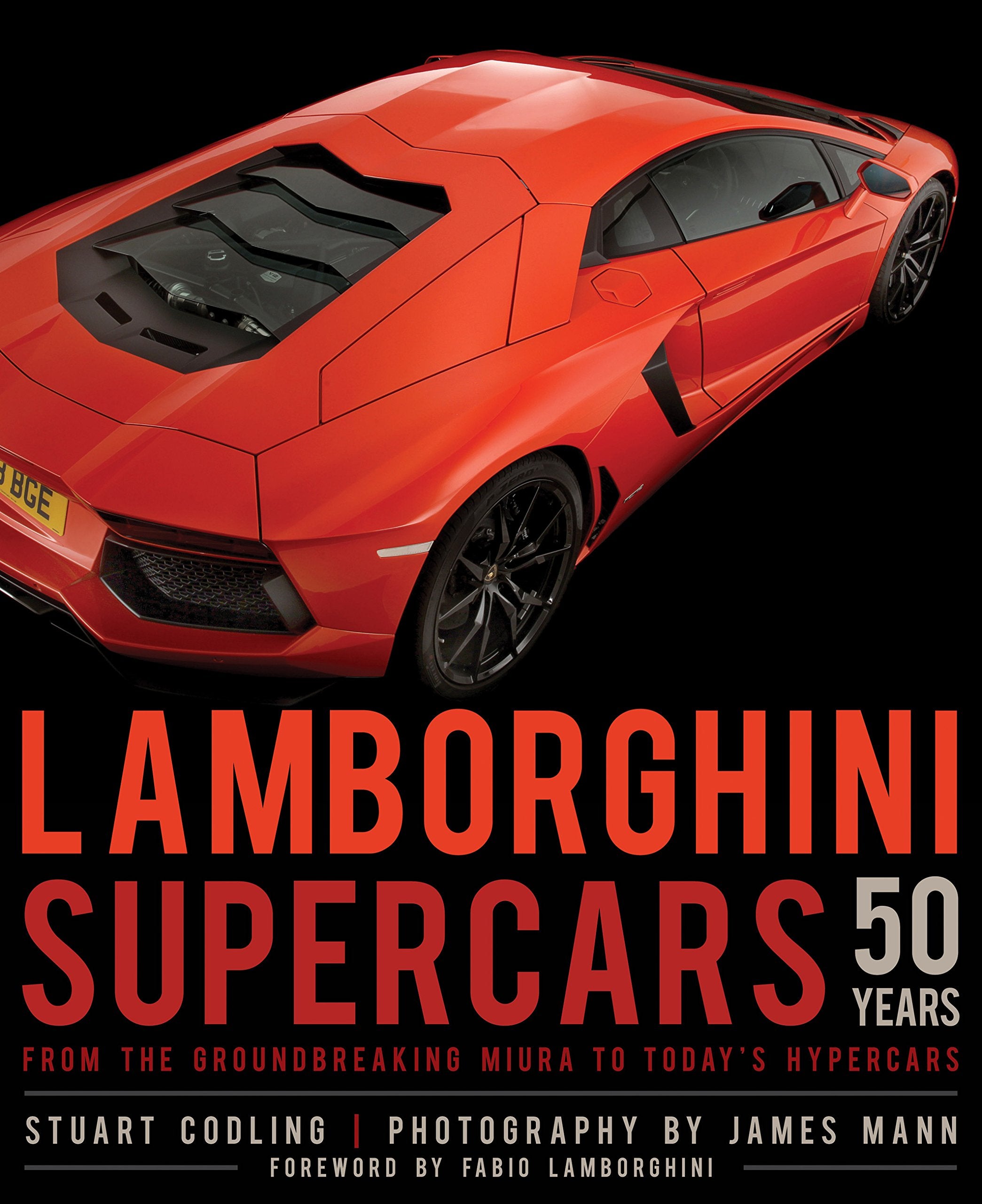 Lamborghini Supercars 50 Years: From The Groundbreaking Miura To Today'S Hypercars  Foreword By Fabio Lamborghini,New