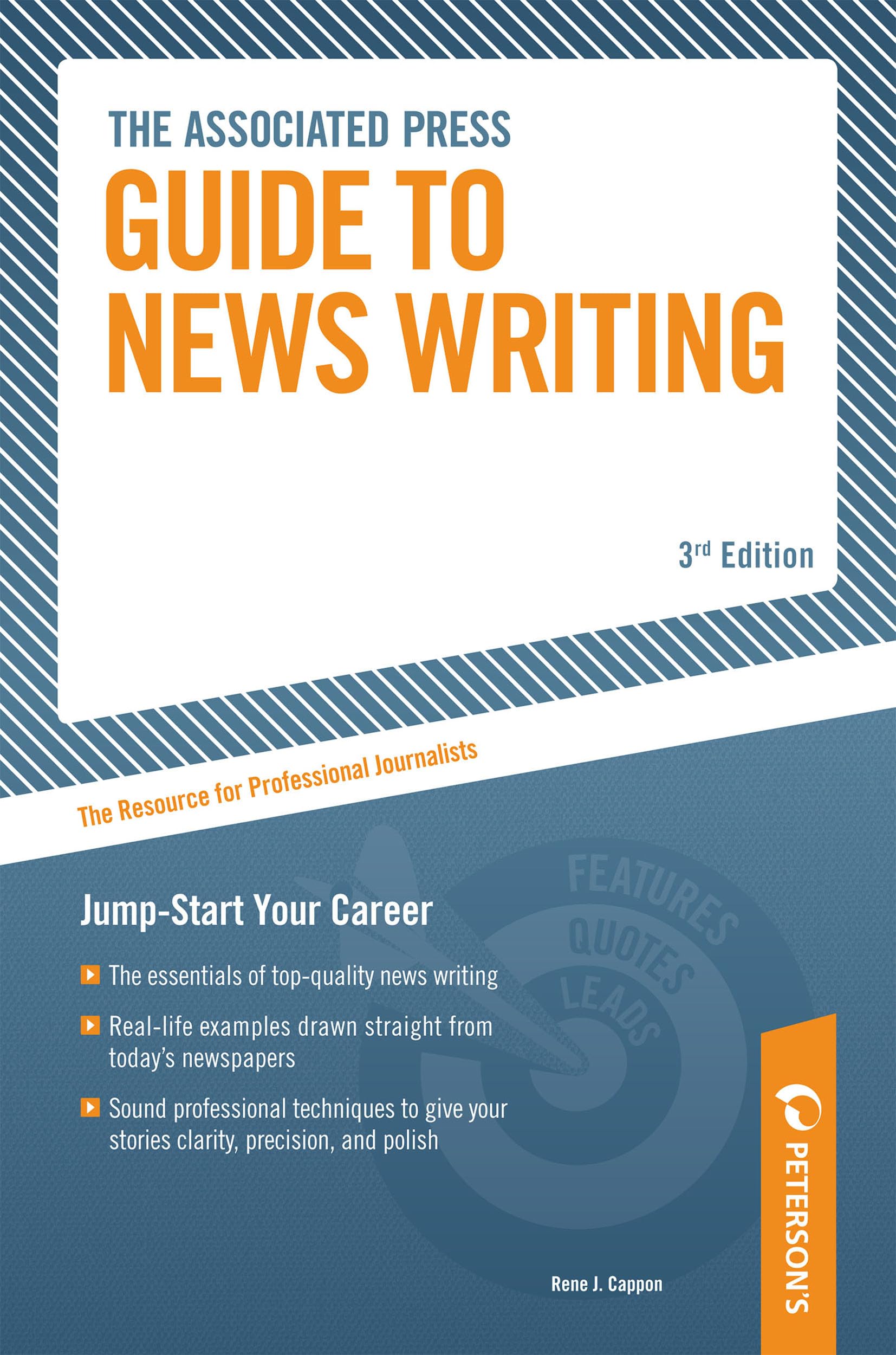 Associated Press Guide To News Writing: The Resource For Professional Journalists,New