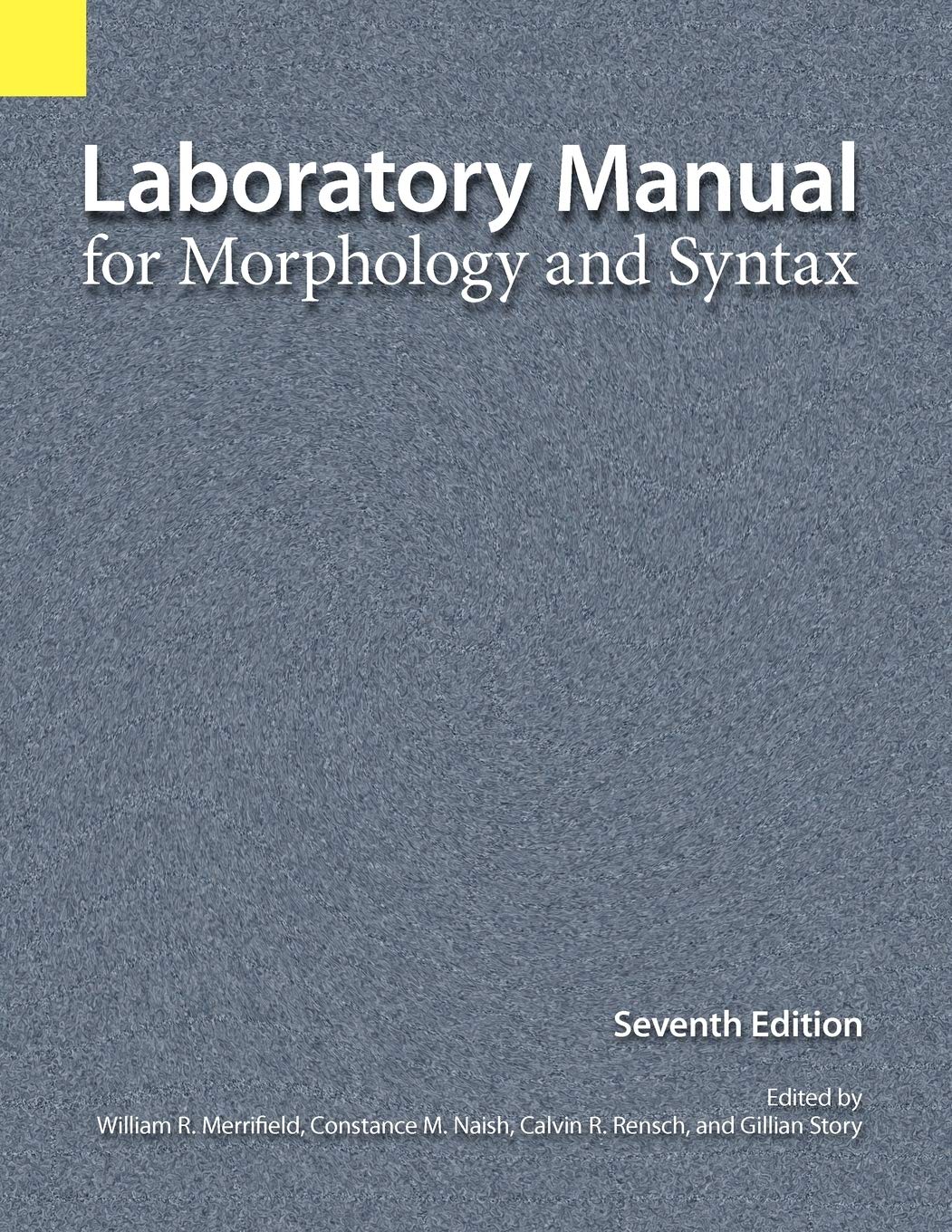 Laboratory Manual for Morphology and Syntax, 7th Edition,Used