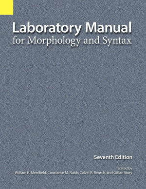 Laboratory Manual for Morphology and Syntax, 7th Edition,Used