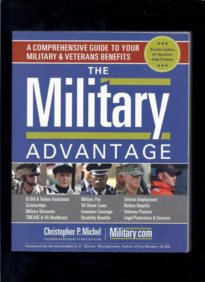 The Military Advantage: A Comprehensive Guide to Your Military & Veterans Benefits,Used